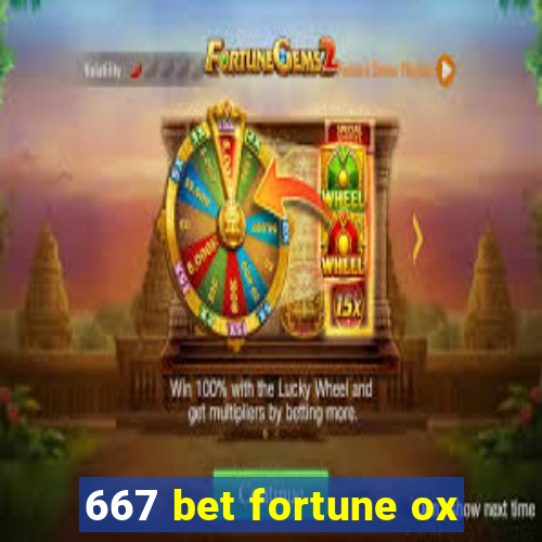 667 bet fortune ox